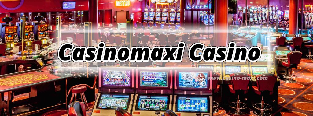 Casinomaxi Casino