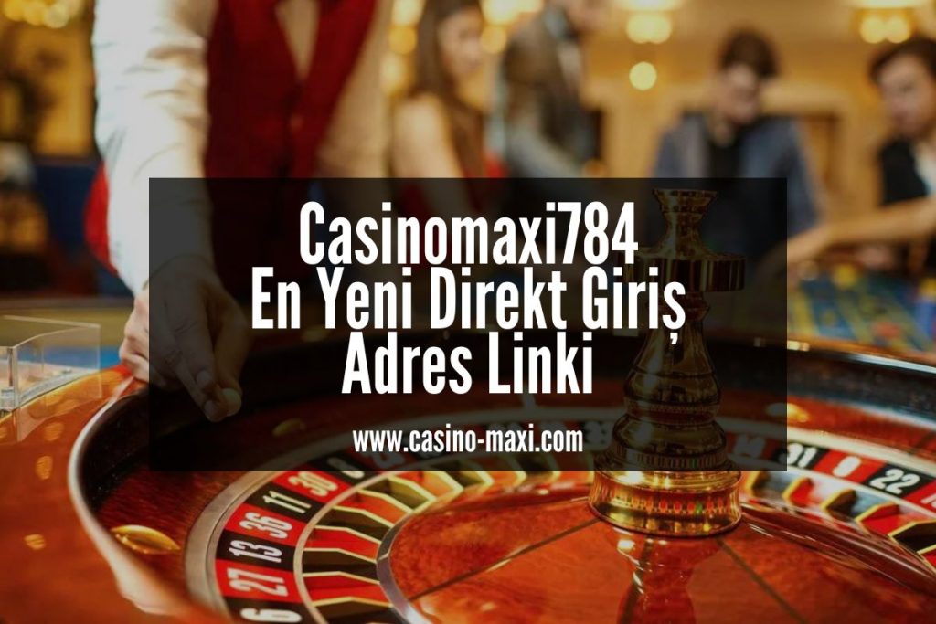 Casinomaxi784-casino-maxi