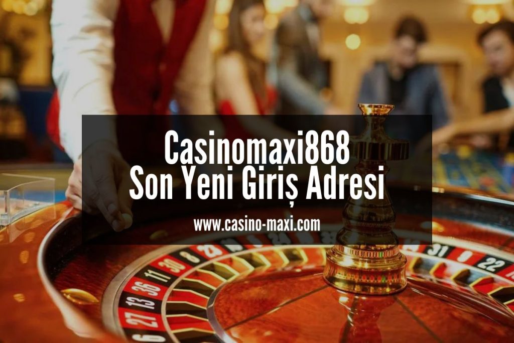 Casinomaxi868-casino-maxi